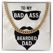 Cuban Link Chain - For My Badass Bearded Dad