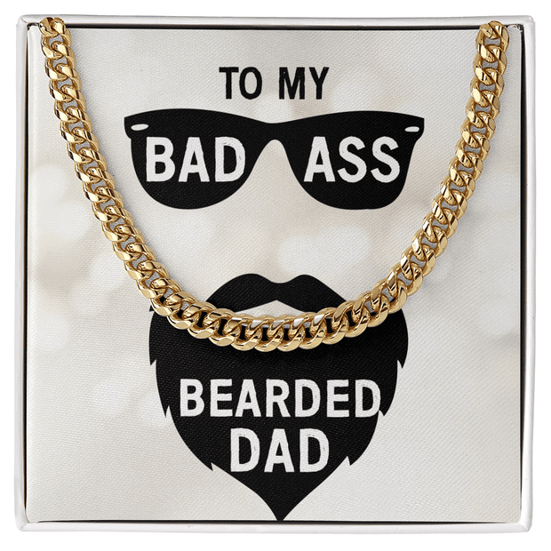 Cuban Link Chain - For My Badass Bearded Dad