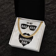 Cuban Link Chain - For My Badass Bearded Dad