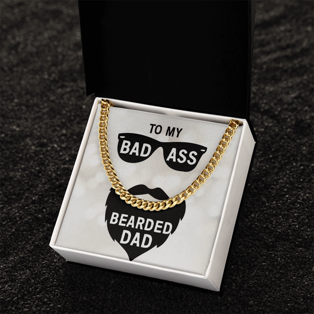 Cuban Link Chain - For My Badass Bearded Dad