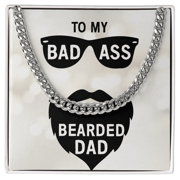 Cuban Link Chain - For My Badass Bearded Dad