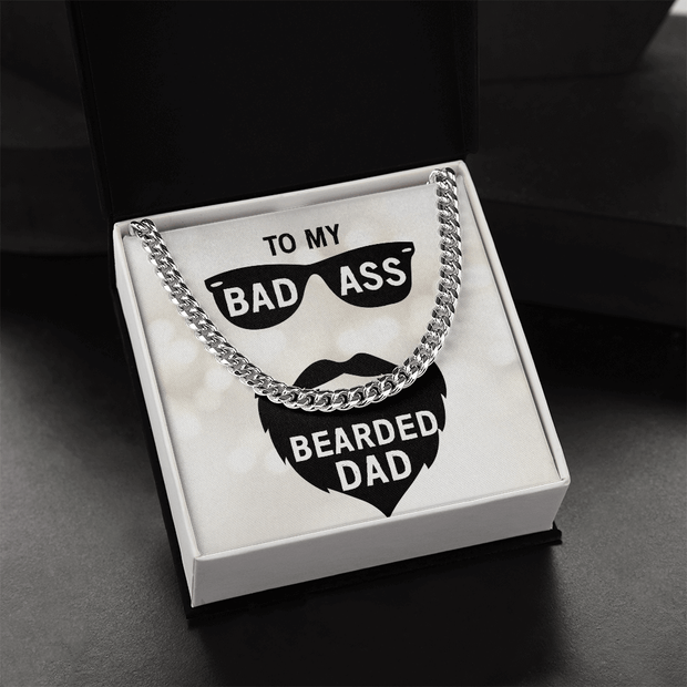 Cuban Link Chain - For My Badass Bearded Dad