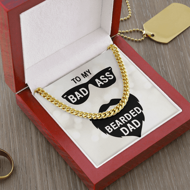 Cuban Link Chain - For My Badass Bearded Dad